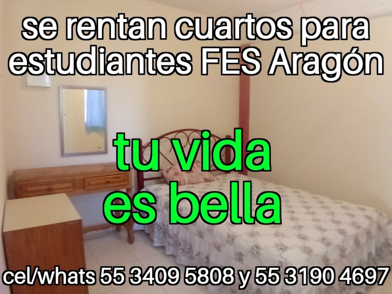 Fes aragon; nuevo ingreso cuartos estudiantes fes aragon; fes aragon nuevo ingreso; departamento estudiantes; recamara estudiantes; habitacion estudiantes; dormitorio estudiantes;