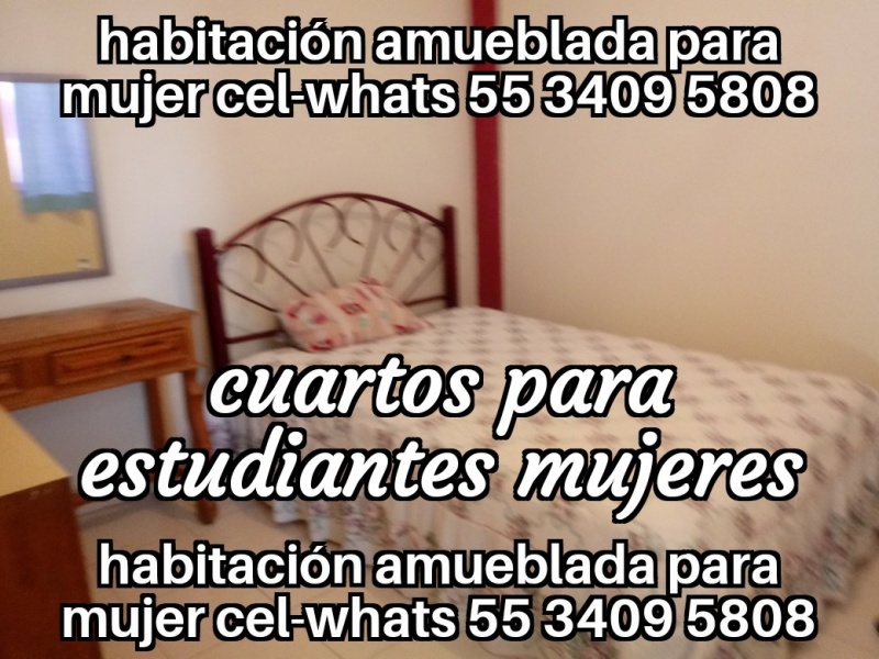 Renta para mujer; renta solo mujer; Fes aragon; cuartos estudiantes; fes aragon nuevo ingreso; departamento estudiantes; recamara estudiantes; habitacion estudiantes; dormitorio estudiantes;